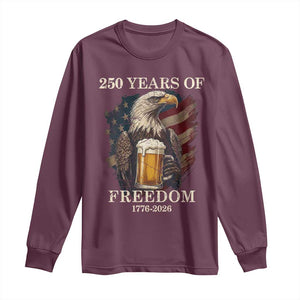 250 Years Of Freedom Long Sleeve Shirt Bald Eagle Drinking Beer American Flag TS14 Maroon Print Your Wear