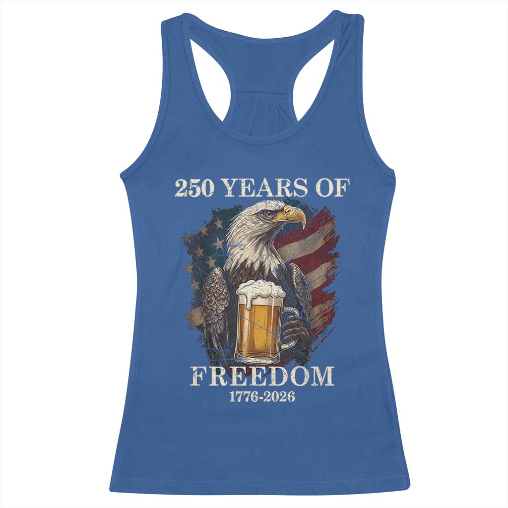 250 Years Of Freedom Racerback Tank Top Bald Eagle Drinking Beer American Flag TS14 Royal Blue Print Your Wear