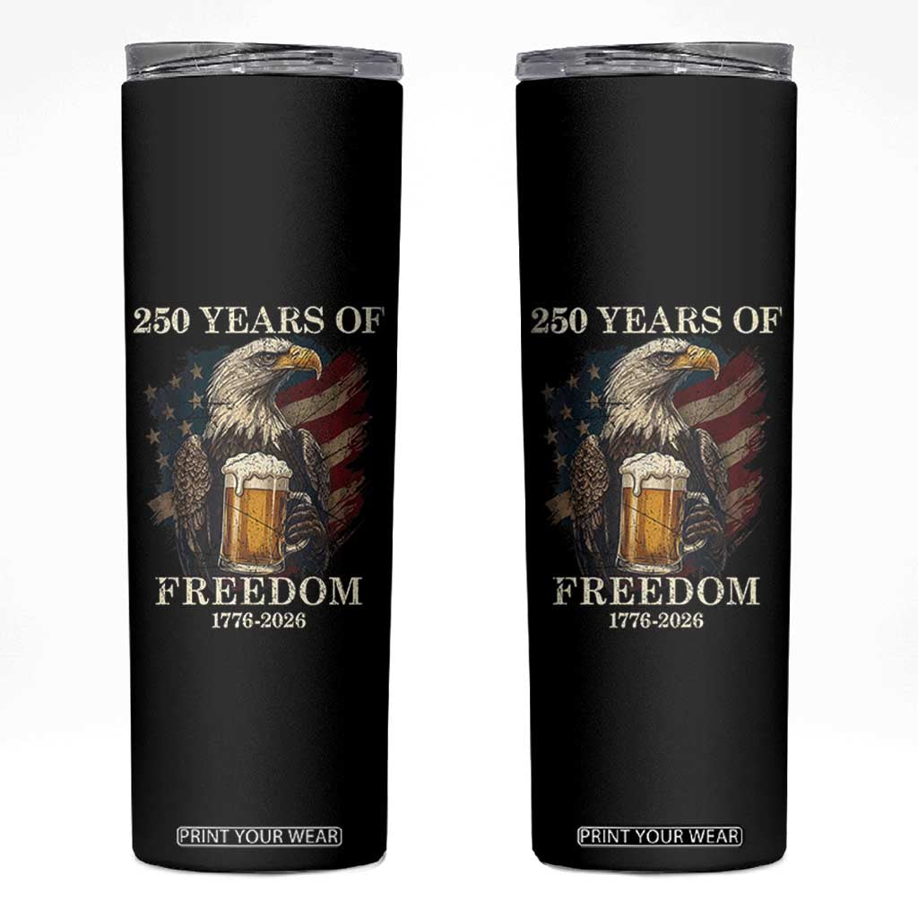 250 Years Of Freedom Skinny Tumbler Bald Eagle Drinking Beer American Flag TS14 Black Print Your Wear