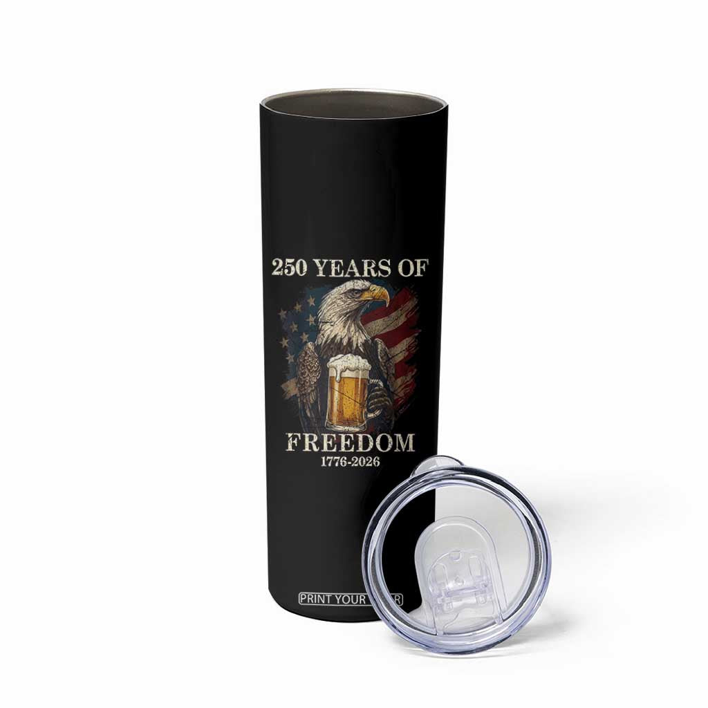 250 Years Of Freedom Skinny Tumbler Bald Eagle Drinking Beer American Flag TS14 Print Your Wear
