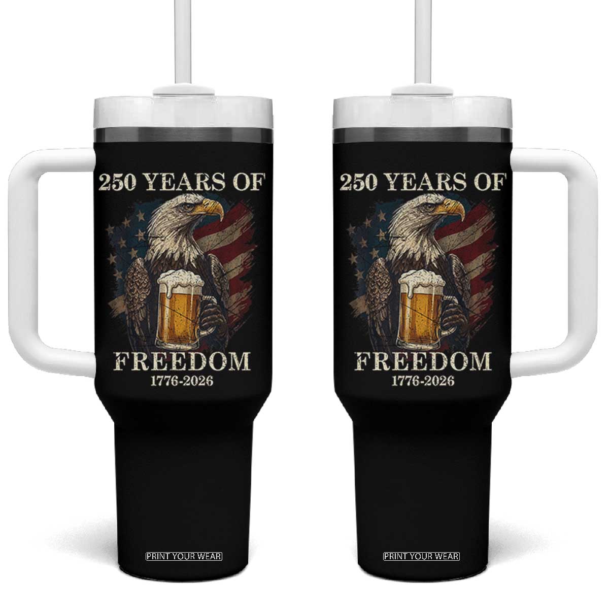 250 Years Of Freedom Tumbler With Handle Bald Eagle Drinking Beer American Flag TS14 One Size: 40 oz Black Print Your Wear