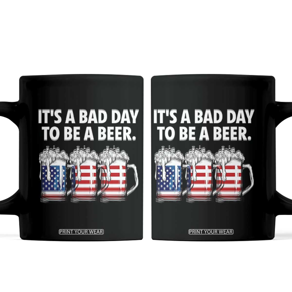 Beer American Flag 4th of July Coffee Mug Bad Day to Be A Beer TS14 Black Print Your Wear