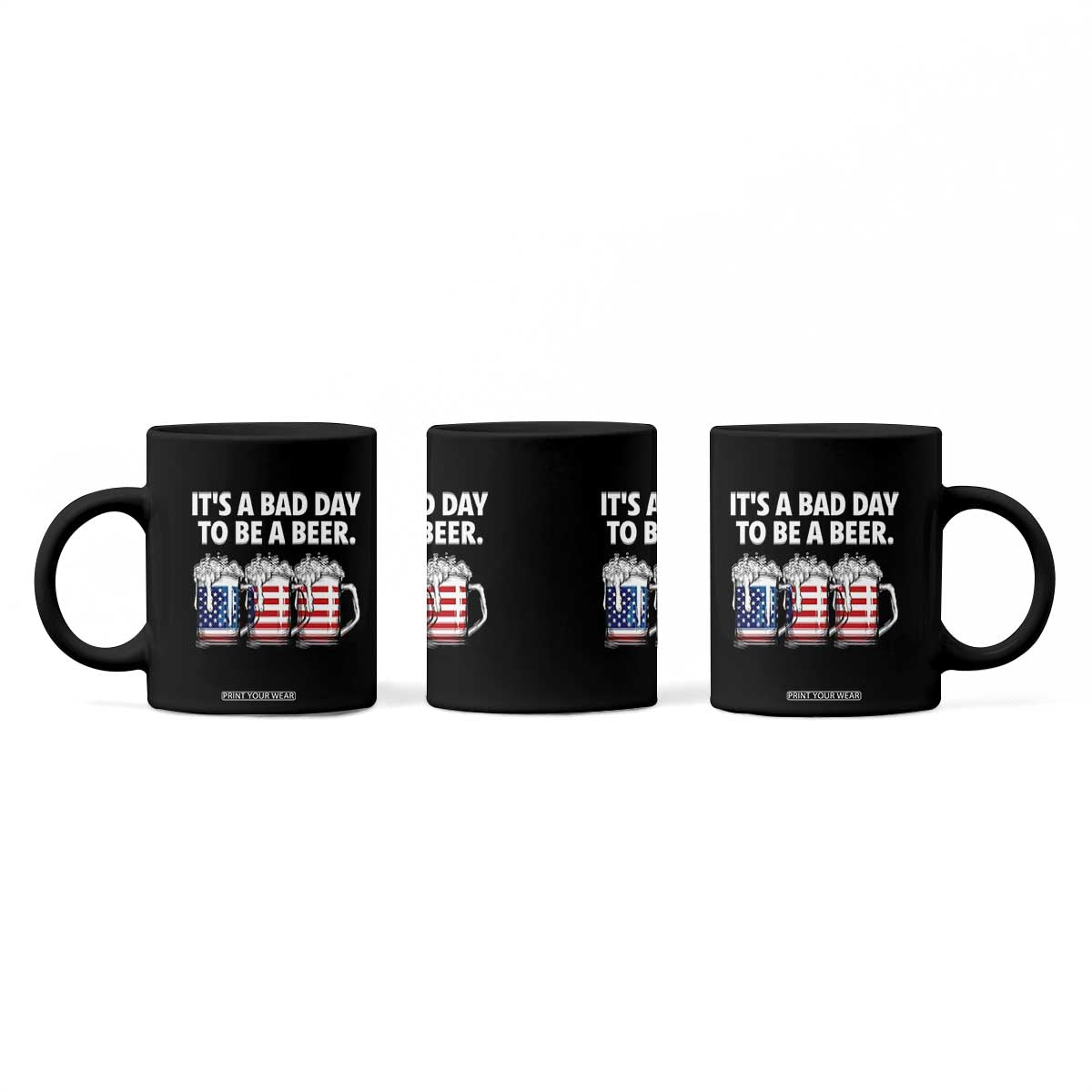 Beer American Flag 4th of July Coffee Mug Bad Day to Be A Beer TS14 Print Your Wear