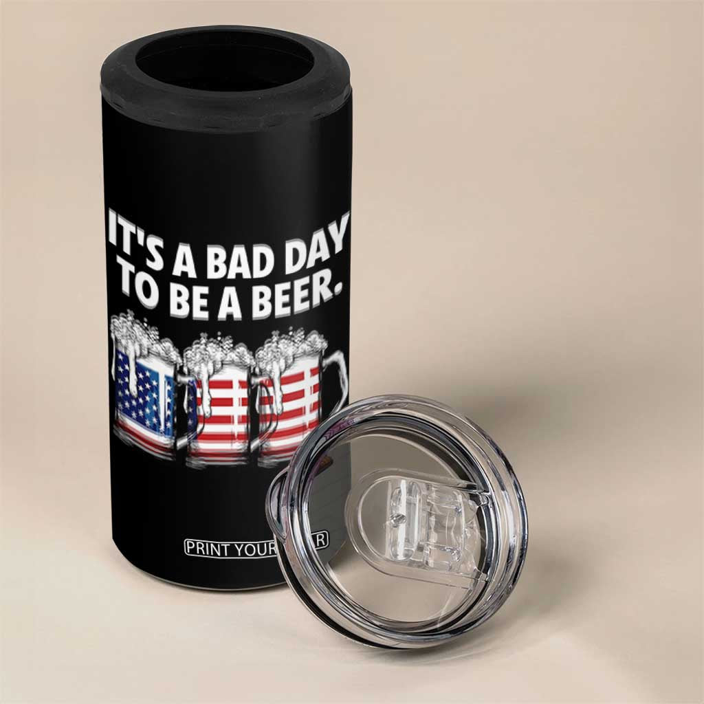 Beer American Flag 4th of July 4 in 1 Can Cooler Tumbler Bad Day to Be A Beer TS14 Print Your Wear