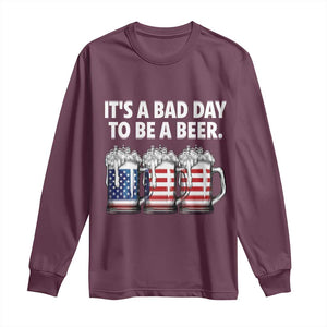 Beer American Flag 4th of July Long Sleeve Shirt Bad Day to Be A Beer TS14 Maroon Print Your Wear