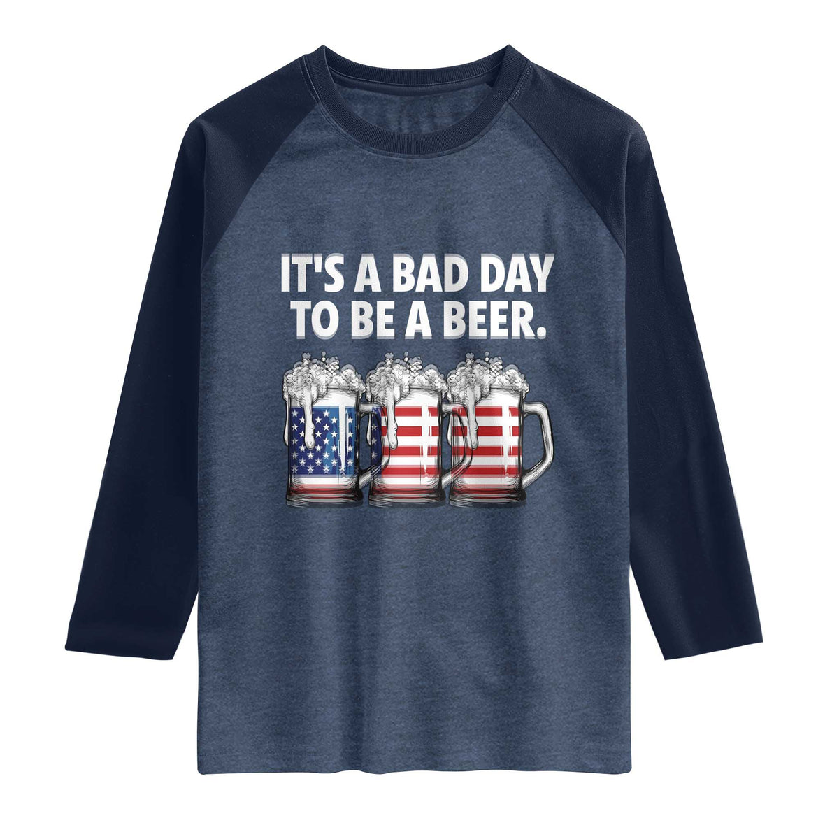 Beer American Flag 4th of July Raglan Shirt Bad Day to Be A Beer TS14 Heather Denim Navy Print Your Wear