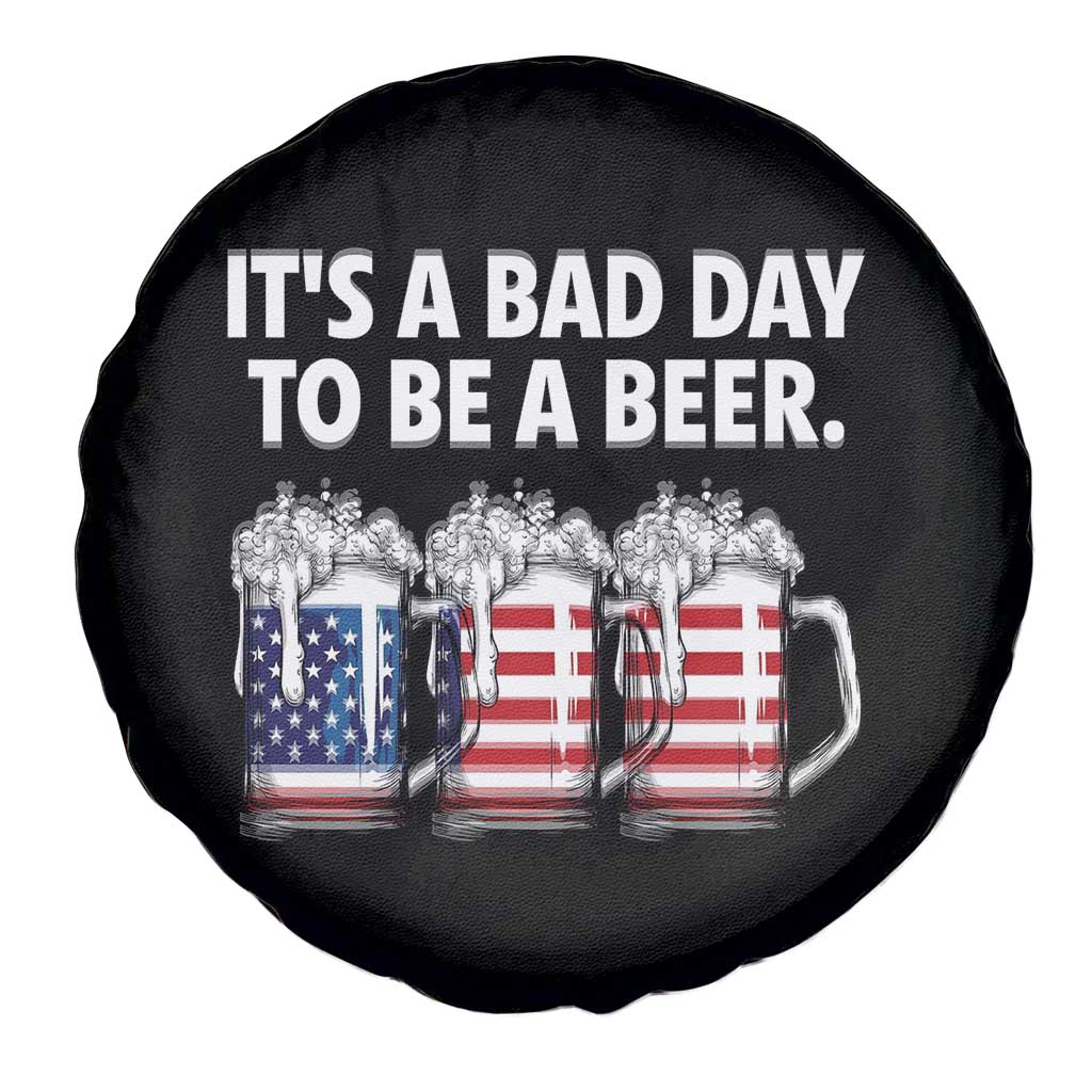 Beer American Flag 4th of July Spare Tire Cover Bad Day to Be A Beer TS14 Print Your Wear