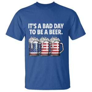 Beer American Flag 4th of July T Shirt Bad Day to Be A Beer TS14 Royal Blue Print Your Wear