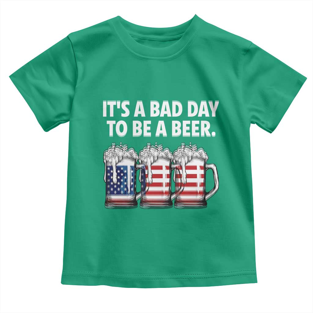 Beer American Flag 4th of July Toddler T Shirt Bad Day to Be A Beer TS14 Irish Green Print Your Wear