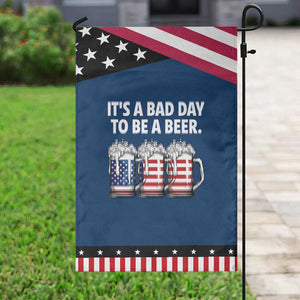 Beer American Flag 4th of July Patriotic Garden Flag Bad Day to Be A Beer TS14 Classic Blue Black Print Your Wear