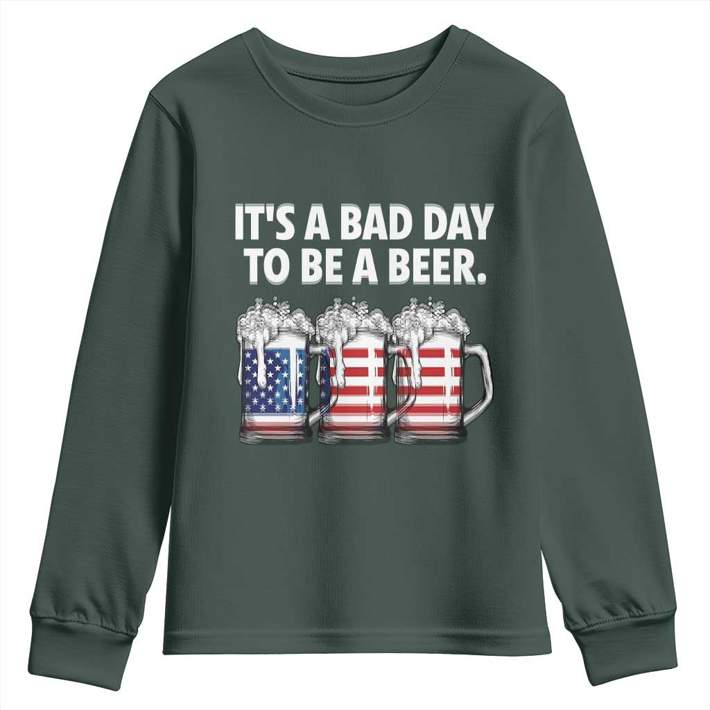 Beer American Flag 4th of July Youth Sweatshirt Bad Day to Be A Beer TS14 Dark Forest Green Print Your Wear