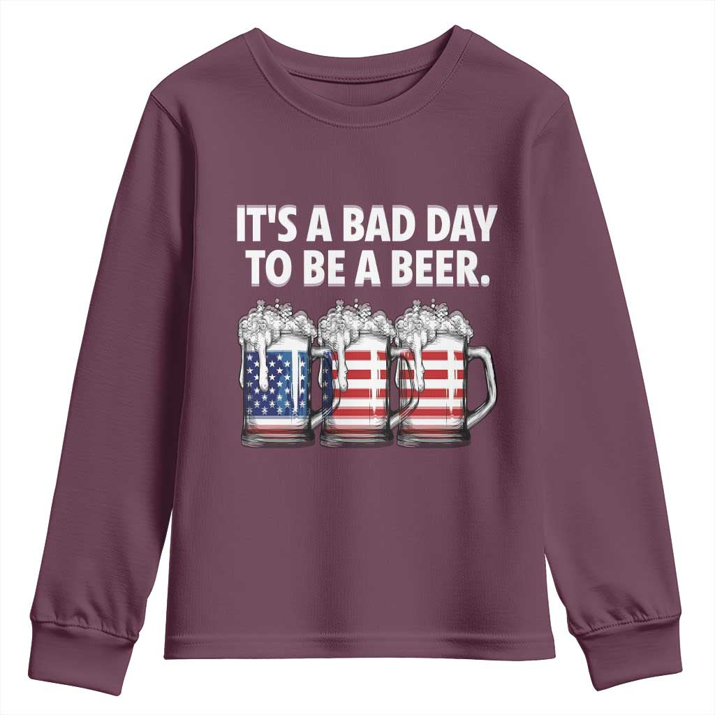 Beer American Flag 4th of July Youth Sweatshirt Bad Day to Be A Beer TS14 Maroon Print Your Wear