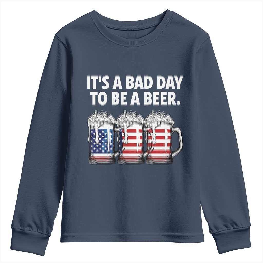 Beer American Flag 4th of July Youth Sweatshirt Bad Day to Be A Beer TS14 Navy Print Your Wear