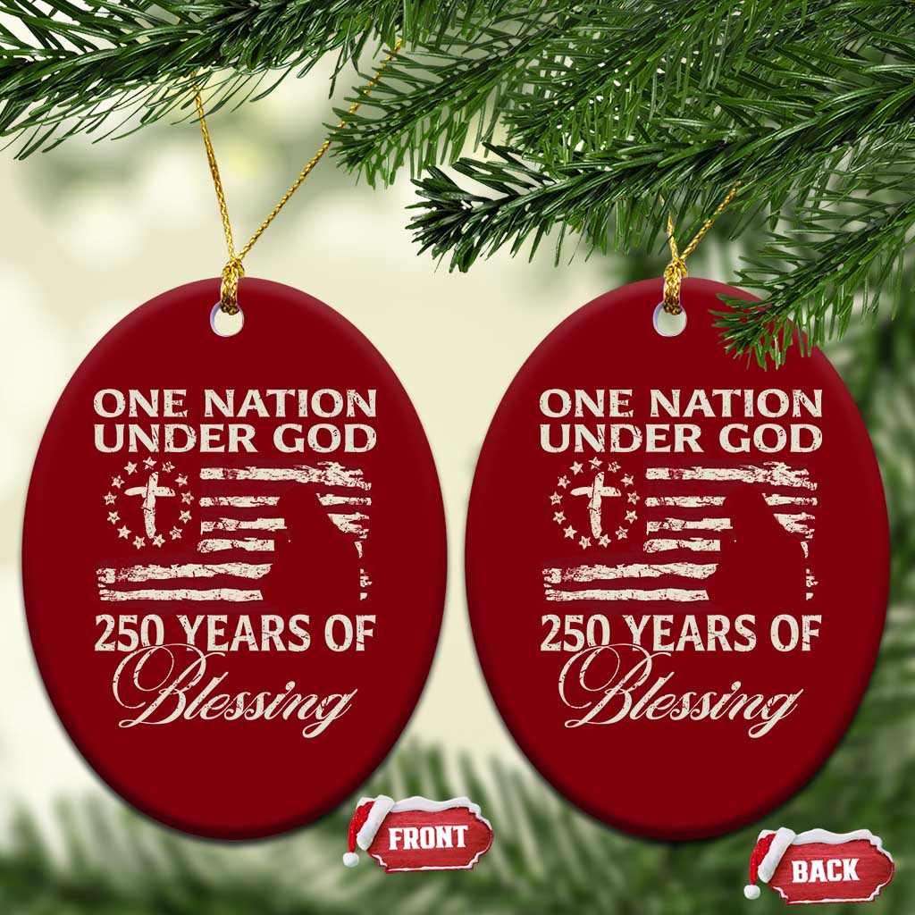 250th Anniversary USA Ceramic Ornament One Nation Under God 250 Years Of Blessing TS14 Print Your Wear