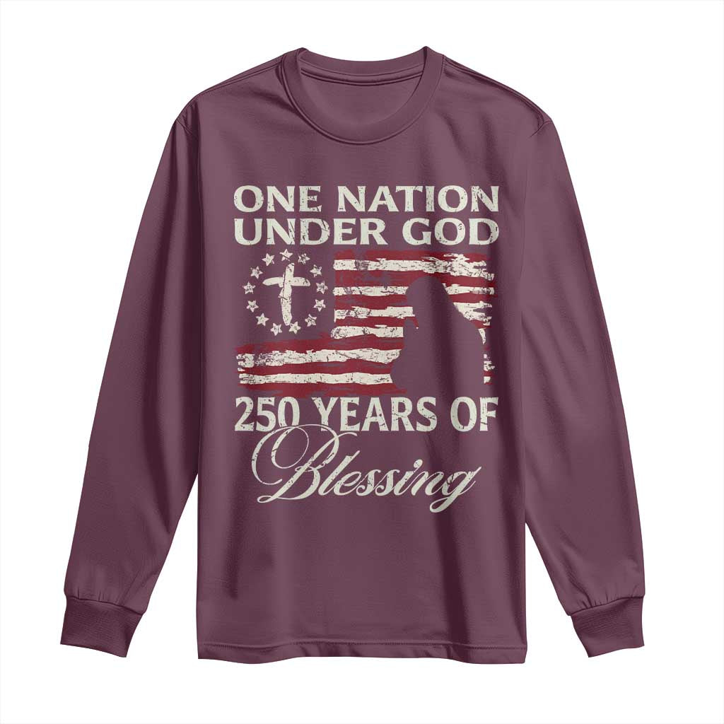 250th Anniversary USA Long Sleeve Shirt One Nation Under God 250 Years Of Blessing TS14 Maroon Print Your Wear
