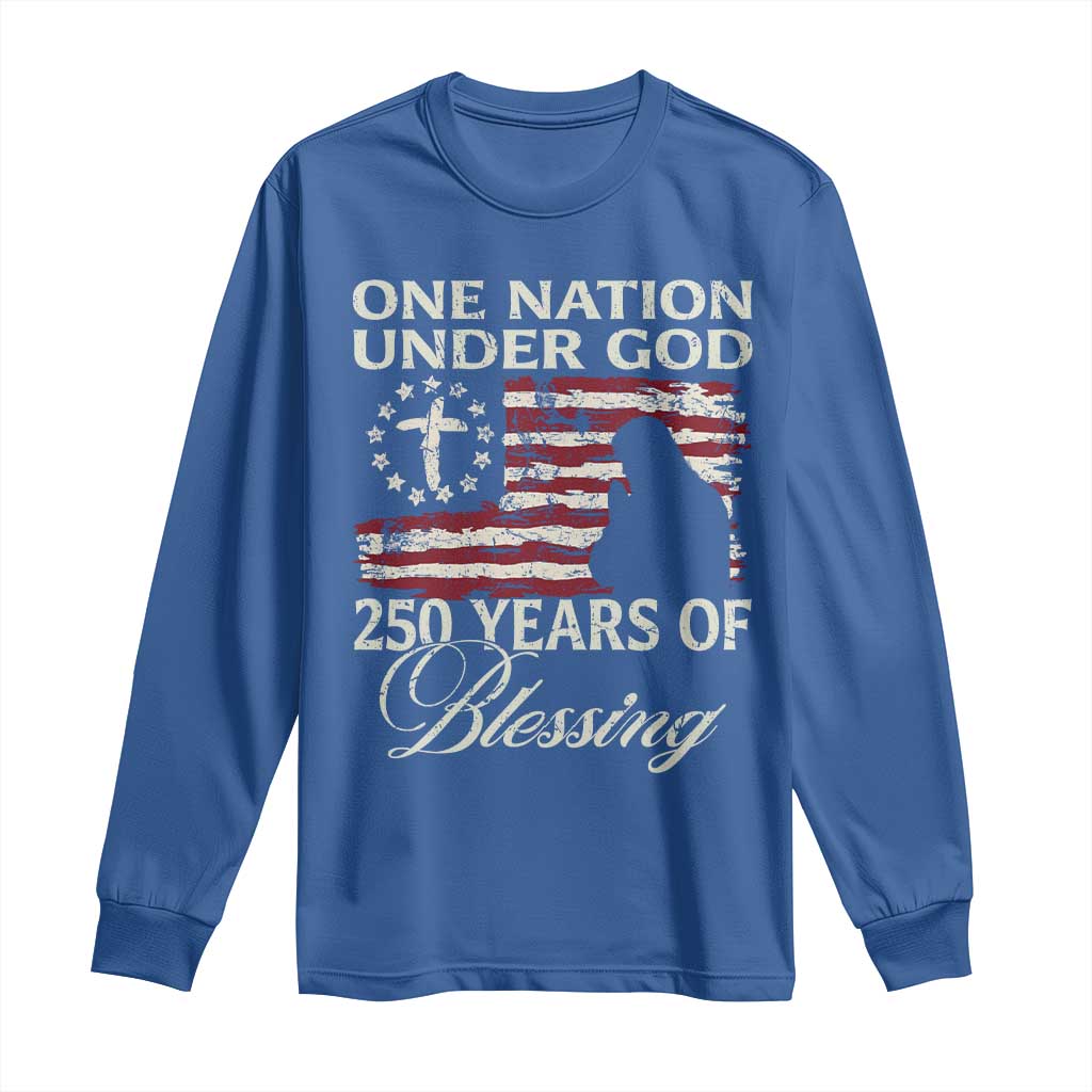 250th Anniversary USA Long Sleeve Shirt One Nation Under God 250 Years Of Blessing TS14 Royal Blue Print Your Wear