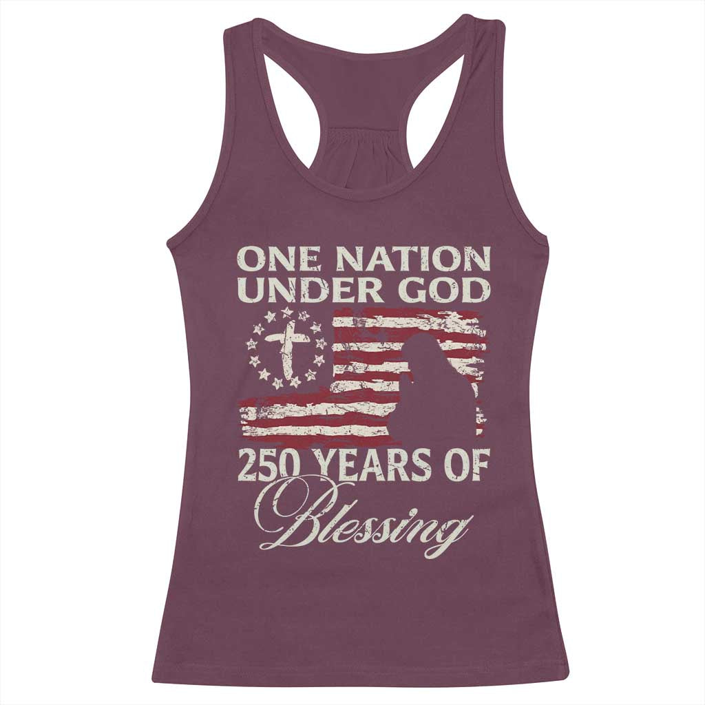 250th Anniversary USA Racerback Tank Top One Nation Under God 250 Years Of Blessing TS14 Maroon Print Your Wear