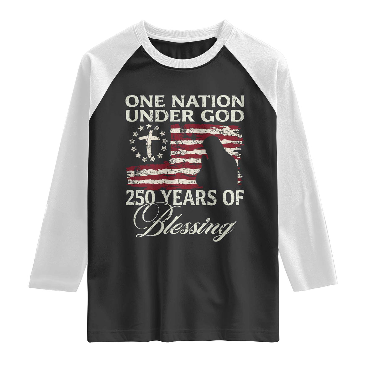 250th Anniversary USA Raglan Shirt One Nation Under God 250 Years Of Blessing TS14 Black White Print Your Wear