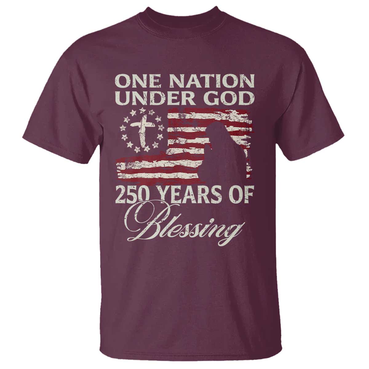 250th Anniversary USA T Shirt One Nation Under God 250 Years Of Blessing TS14 Maroon Print Your Wear