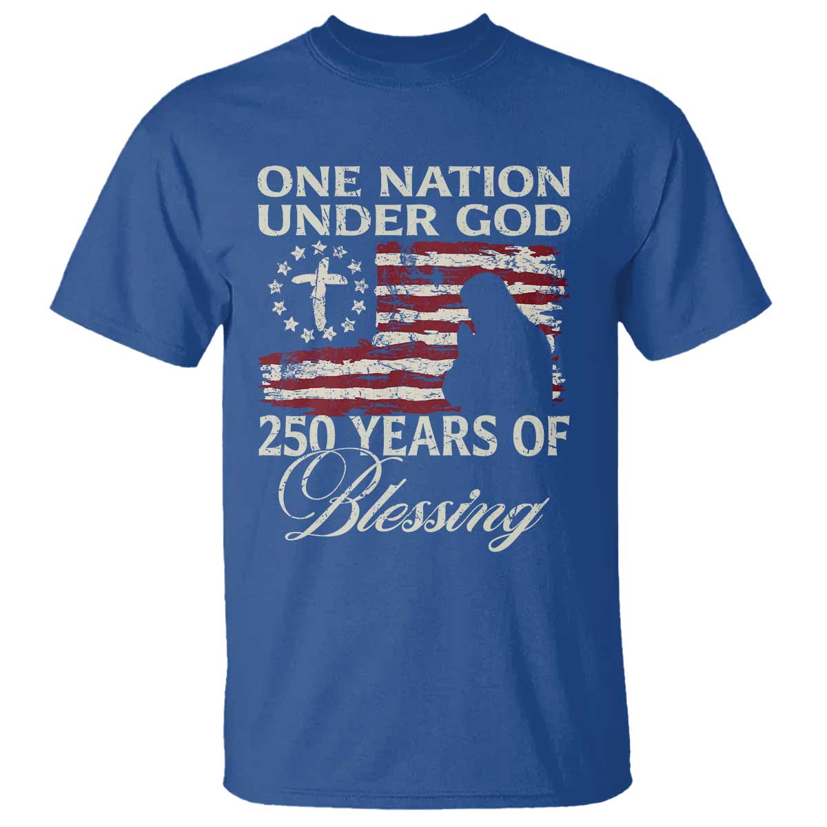 250th Anniversary USA T Shirt One Nation Under God 250 Years Of Blessing TS14 Royal Blue Print Your Wear