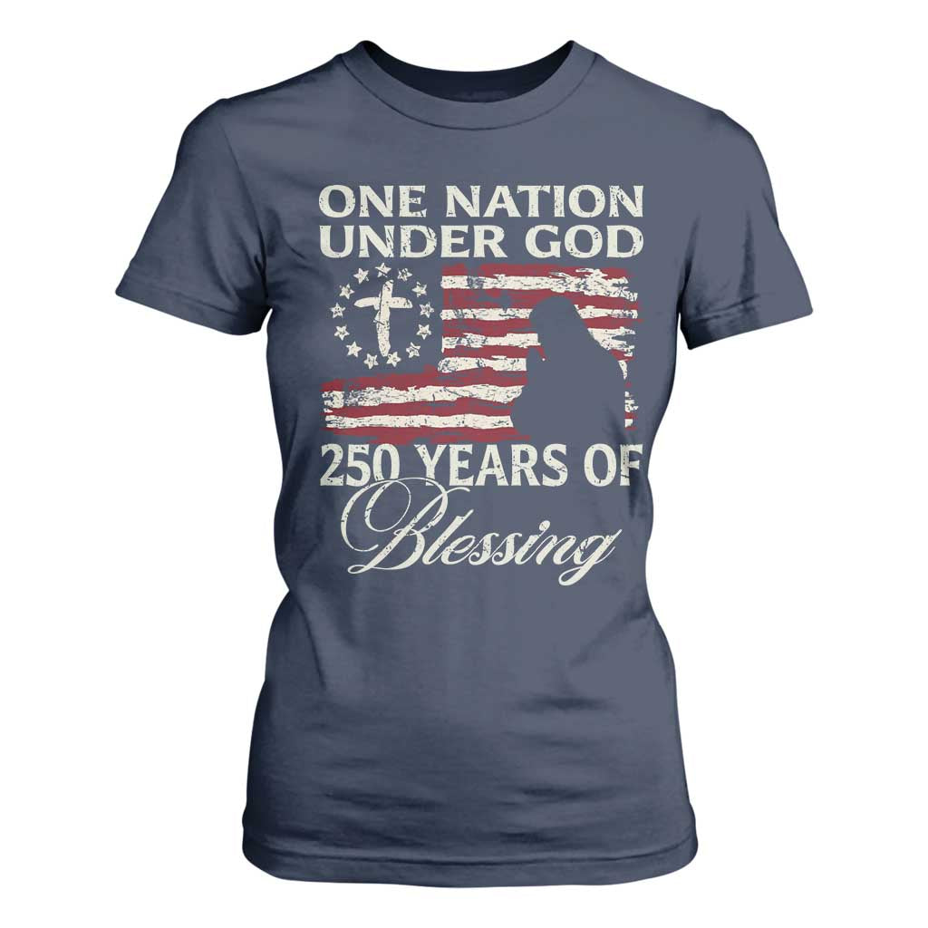 250th Anniversary USA T Shirt For Women One Nation Under God 250 Years Of Blessing TS14 Navy Print Your Wear