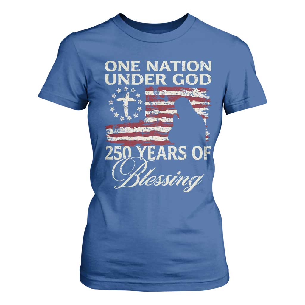 250th Anniversary USA T Shirt For Women One Nation Under God 250 Years Of Blessing TS14 Royal Blue Print Your Wear