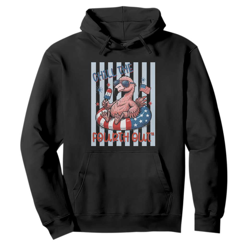 Chill The Fourth Out Hoodie Flamerica Flamingo 4th Of July