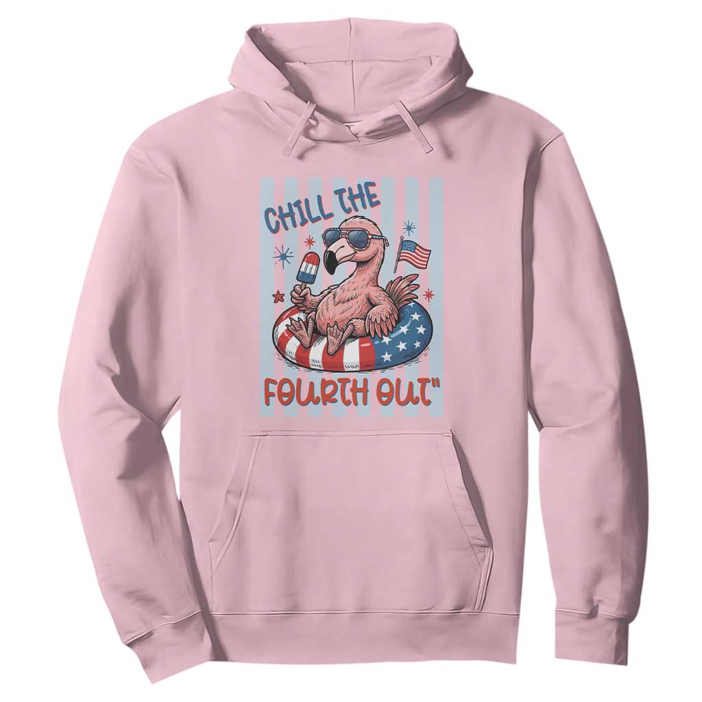 Chill The Fourth Out Hoodie Flamerica Flamingo 4th Of July