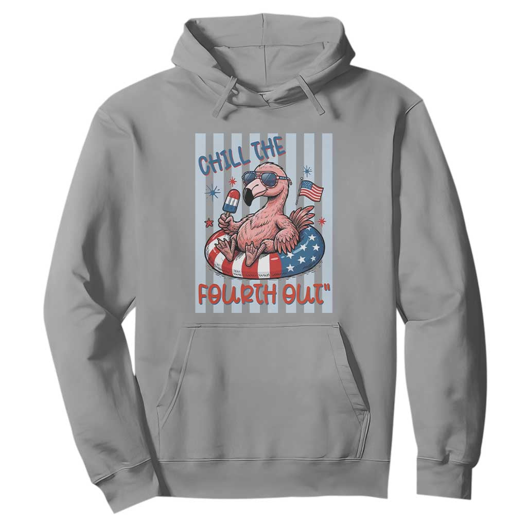 Chill The Fourth Out Hoodie Flamerica Flamingo 4th Of July