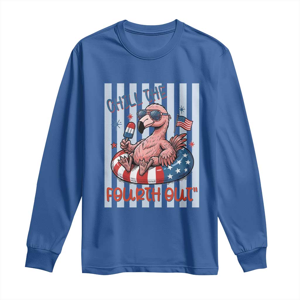 Chill The Fourth Out Long Sleeve Shirt Flamerica Flamingo 4th Of July