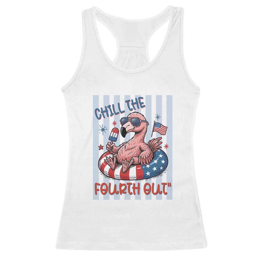 Chill The Fourth Out Racerback Tank Top Flamerica Flamingo 4th Of July