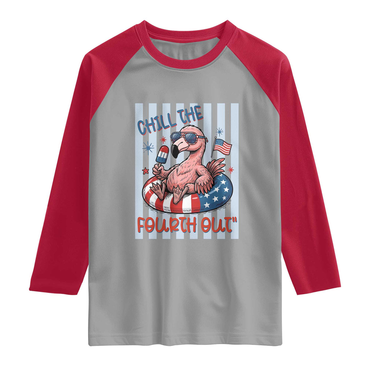 Chill The Fourth Out Raglan Shirt Flamerica Flamingo 4th Of July