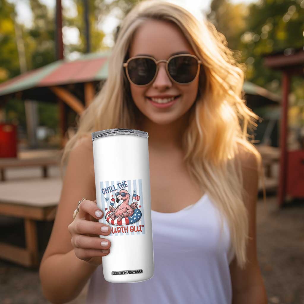 Chill The Fourth Out Skinny Tumbler Flamerica Flamingo 4th Of July