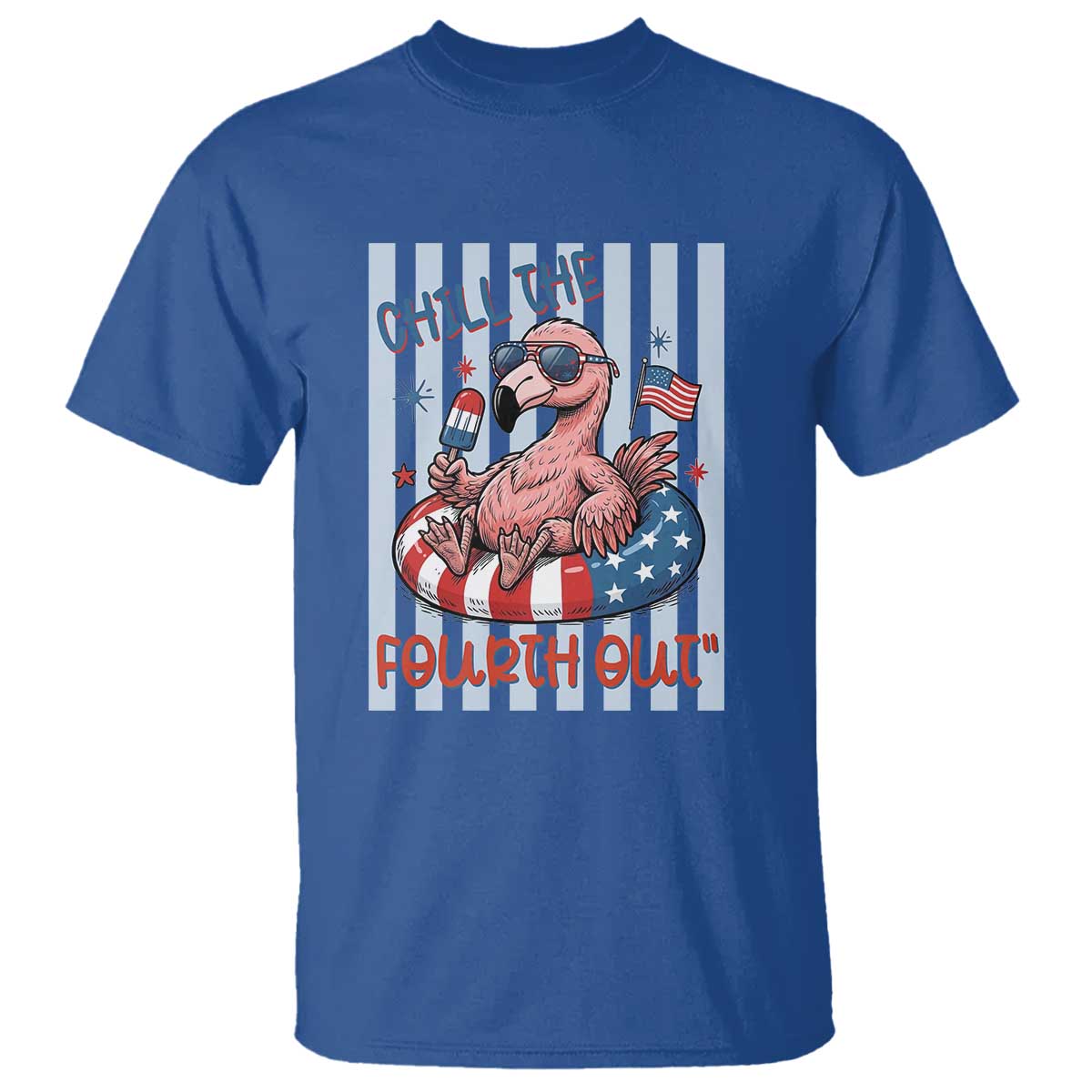 Chill The Fourth Out T Shirt Flamerica Flamingo 4th Of July