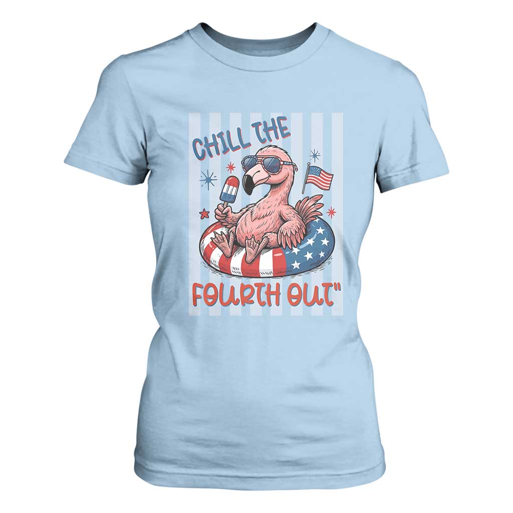 Chill The Fourth Out T Shirt For Women Flamerica Flamingo 4th Of July