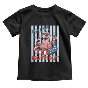 Chill The Fourth Out Toddler T Shirt Flamerica Flamingo 4th Of July