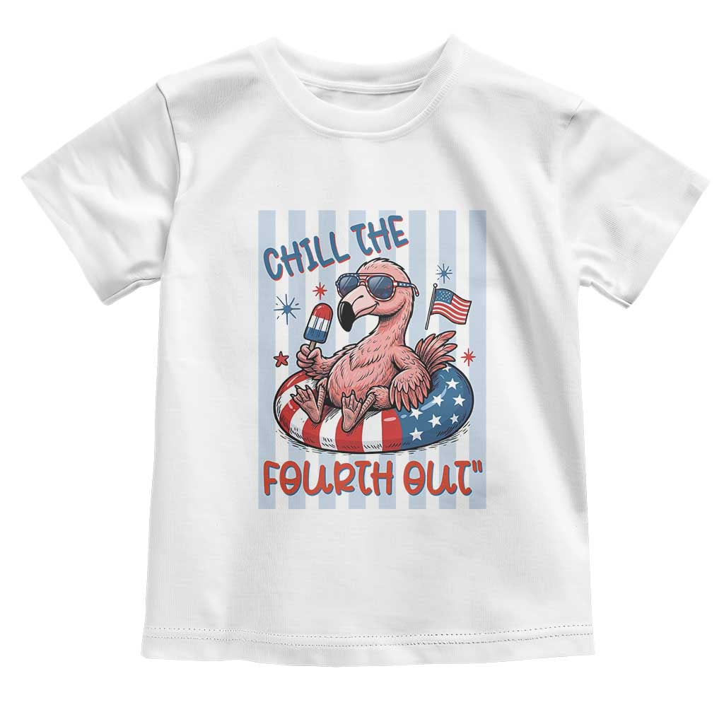 Chill The Fourth Out Toddler T Shirt Flamerica Flamingo 4th Of July