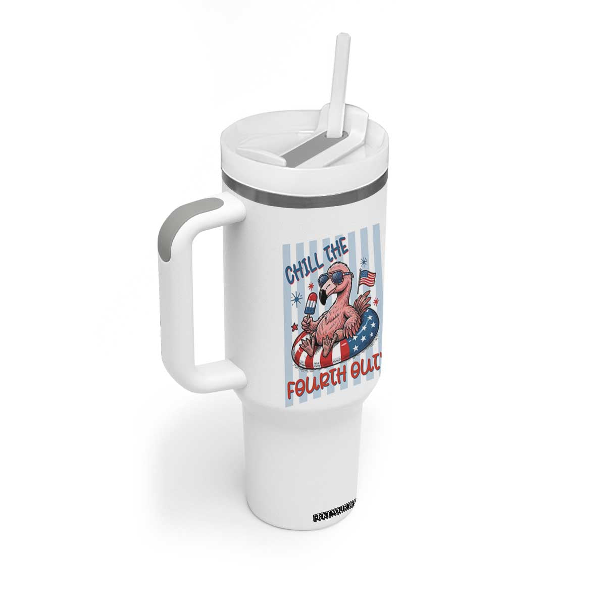 Chill The Fourth Out Tumbler With Handle Flamerica Flamingo 4th Of July