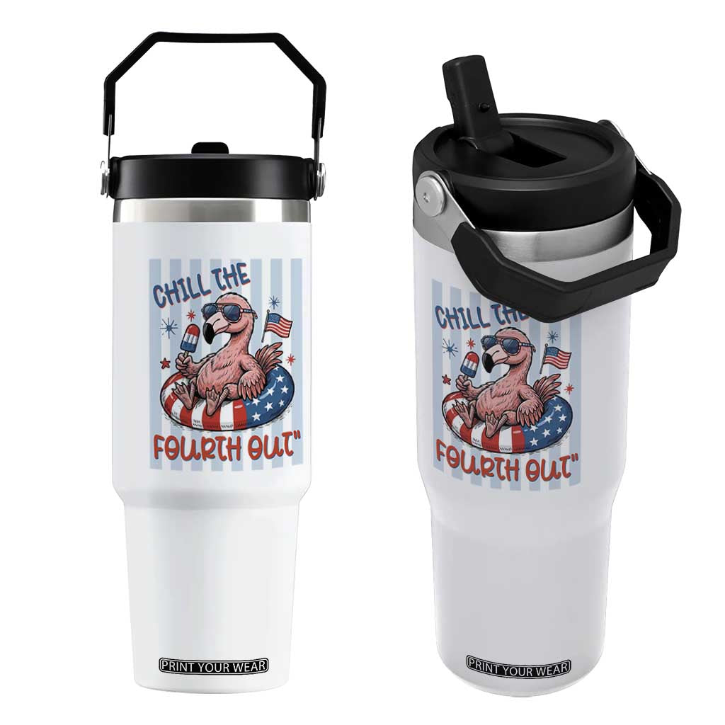 Chill The Fourth Out Flip Straw Tumbler Flamerica Flamingo 4th Of July TS14 One Size: 30 oz White Print Your Wear