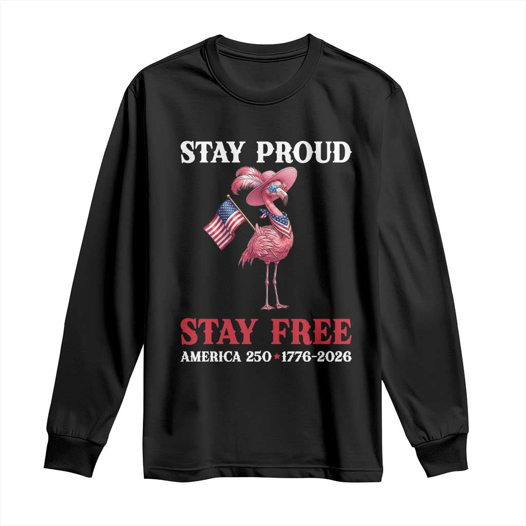 250 Years Anniversary Long Sleeve Shirt Flamingo 4Th Of July Patriotic USA Independence Flamerica