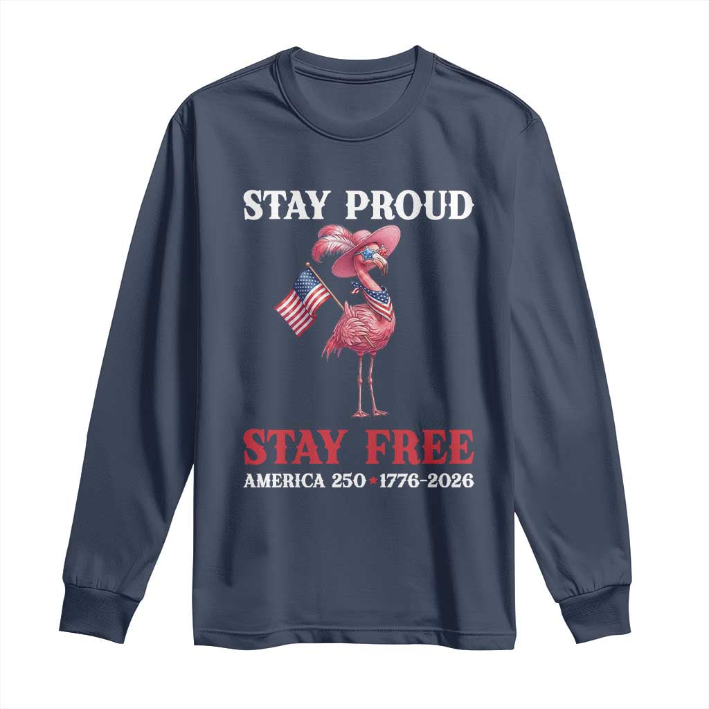 250 Years Anniversary Long Sleeve Shirt Flamingo 4Th Of July Patriotic USA Independence Flamerica