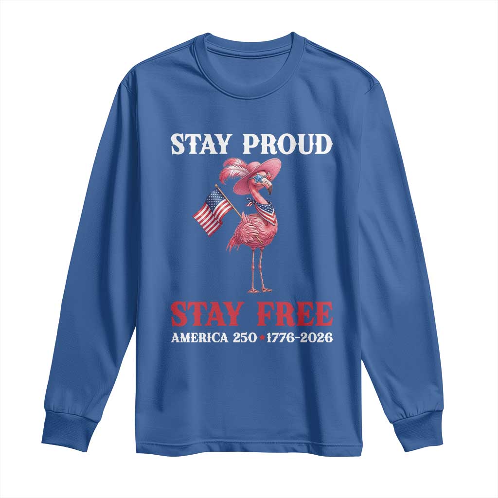 250 Years Anniversary Long Sleeve Shirt Flamingo 4Th Of July Patriotic USA Independence Flamerica