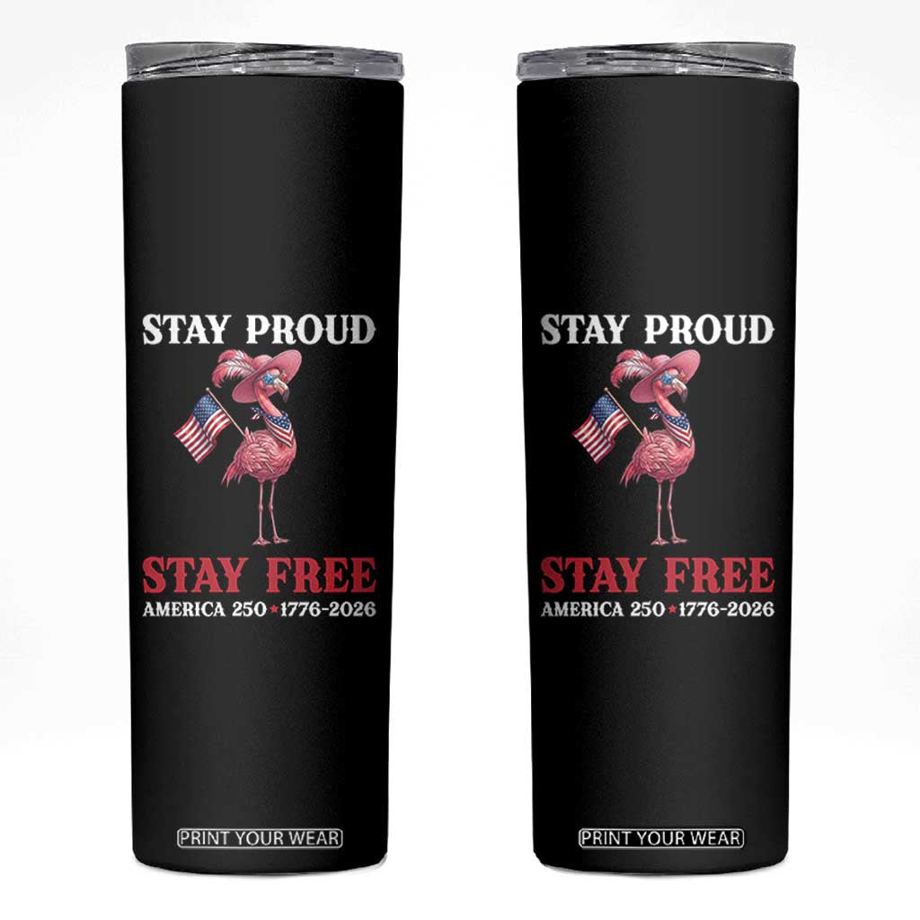 250 Years Anniversary Skinny Tumbler Flamingo 4Th Of July Patriotic USA Independence Flamerica TS14 Black Print Your Wear
