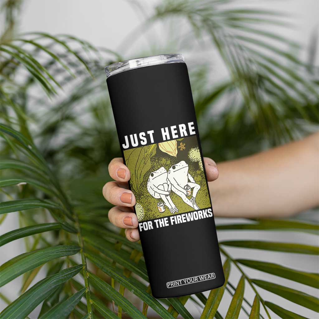 Funny Frog 4th of July Skinny Tumbler Just Here For The Fireworks TS14 Print Your Wear
