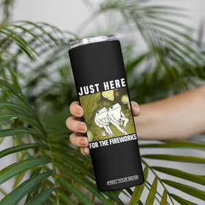 Funny Frog 4th of July Skinny Tumbler Just Here For The Fireworks TS14 Print Your Wear