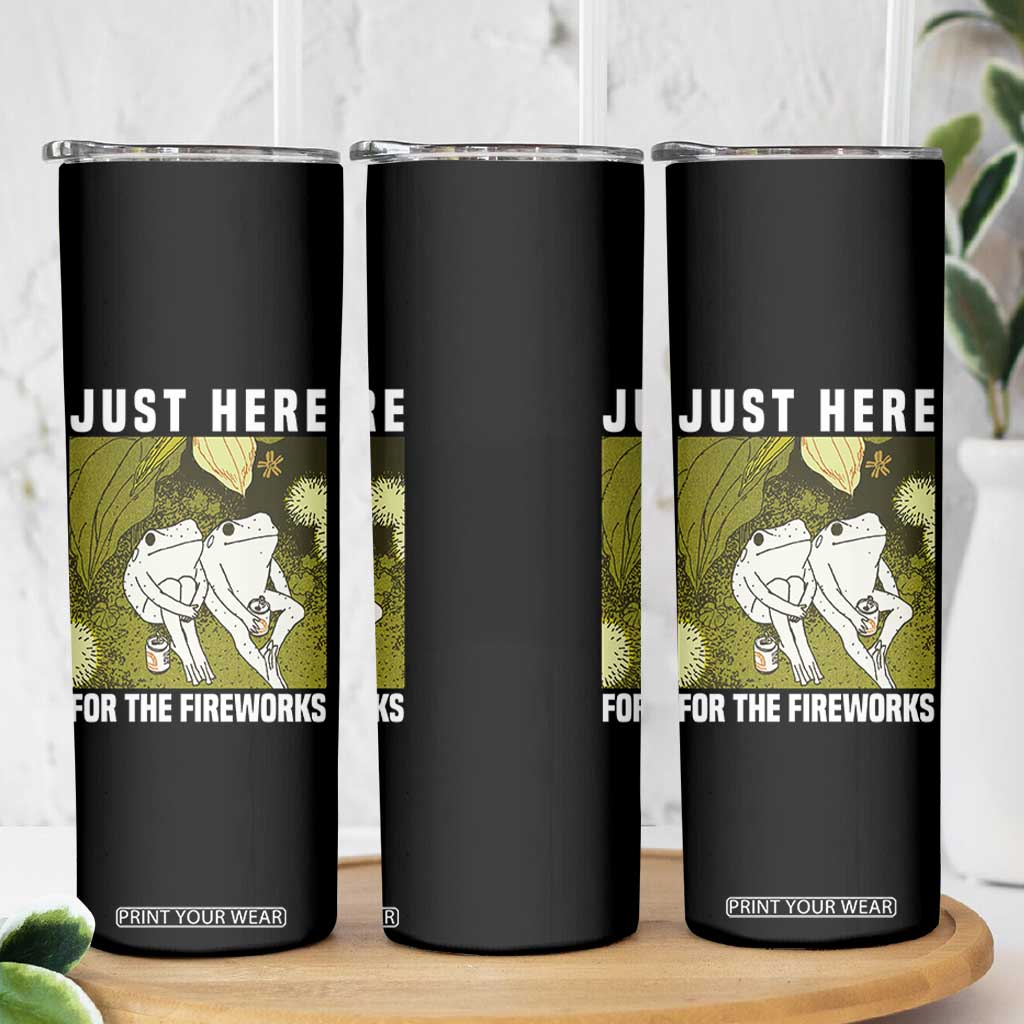 Funny Frog 4th of July Skinny Tumbler Just Here For The Fireworks TS14 Print Your Wear