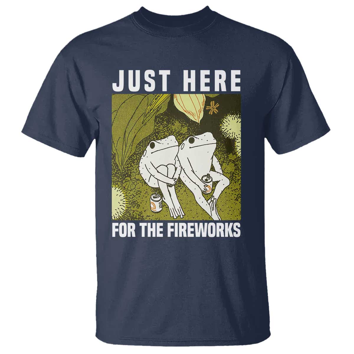 Funny Frog 4th of July T Shirt Just Here For The Fireworks TS14 Navy Print Your Wear