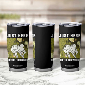 Funny Frog 4th of July Tumbler Cup Just Here For The Fireworks TS14 Print Your Wear