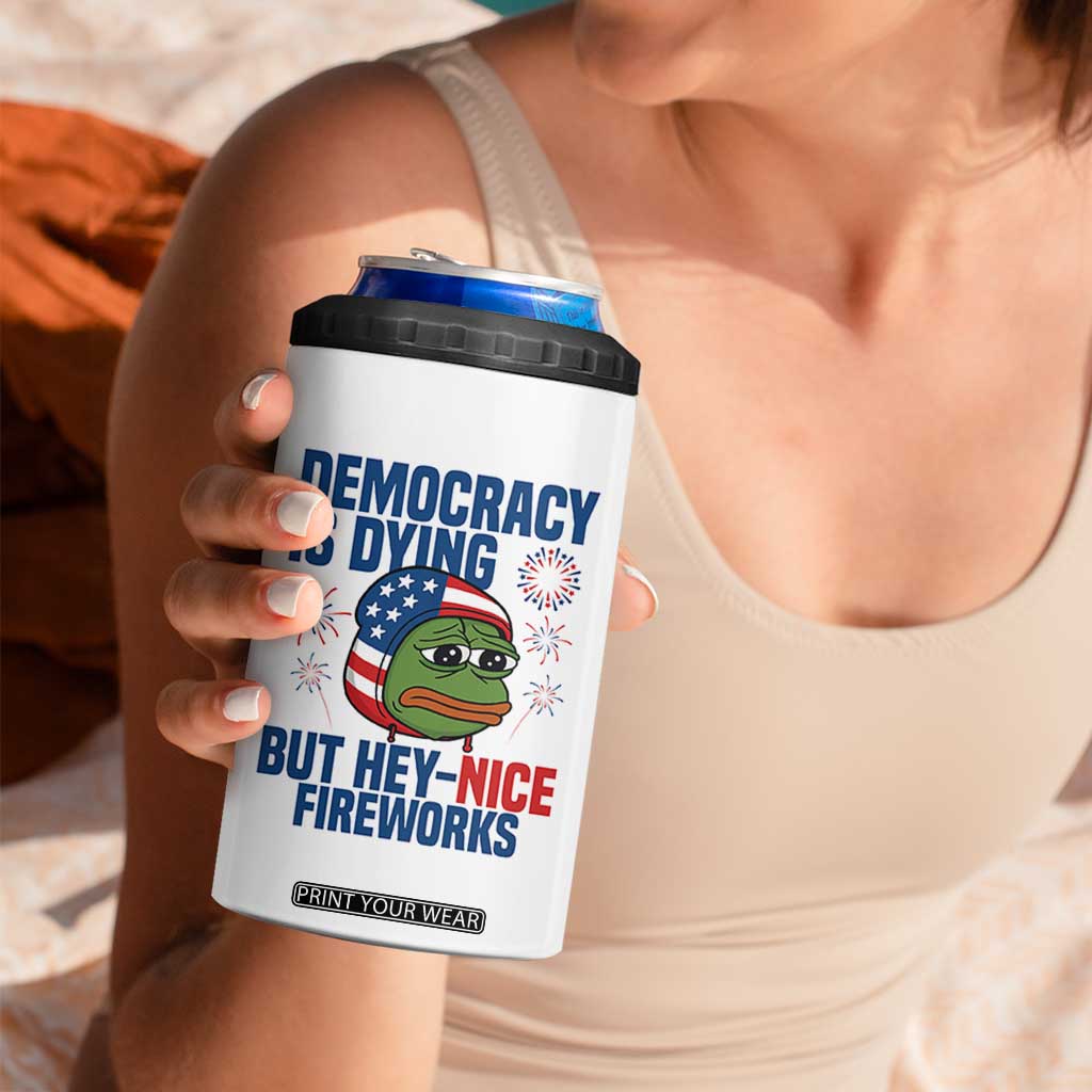 Funny Frog Meme 4th of July 4 in 1 Can Cooler Tumbler 4th of Luly Democrary Is Dying But Hey Nice Fireworks TS14 Print Your Wear