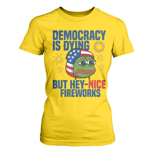 Funny Frog Meme 4th of July T Shirt For Women 4th of Luly Democrary Is Dying But Hey Nice Fireworks TS14 Daisy Print Your Wear